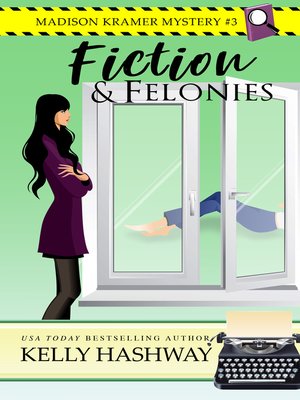 cover image of Fiction and Felonies (Madison Kramer Mystery #3)